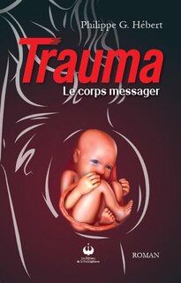 Front cover_Trauma, le corps messager