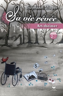Front cover_Sa vie rêvée - Art-zheimer - Partie 2