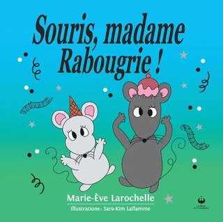 Couverture_Souris, madame Rabougrie !