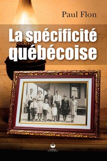 Front cover_La sp&eacute;cificit&eacute; qu&eacute;b&eacute;coise