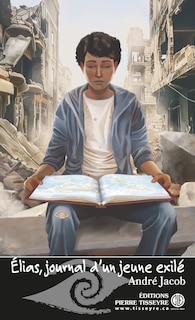 Front cover_&Eacute;lias, journal d'un jeune exil&eacute;