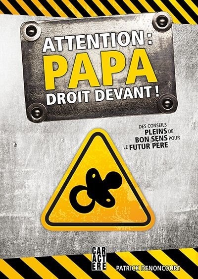 Front cover_Attention Papa droit devant!