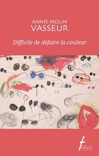 Couverture_Difficile de défaire la couleur