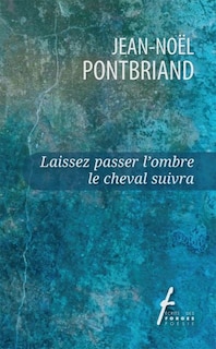 Laissez passer l'ombre le cheval suivra