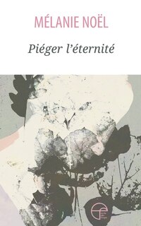 Front cover_Piéger l'éternité
