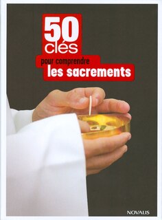 Couverture_50 clés pour comprendre les sacrements