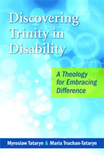Front cover_Discovering Trinity In Disability: A Theology For Embracing Difference