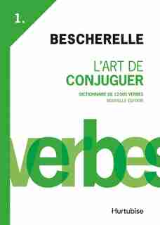L'art de conjuguer édition 2012 de Bescherelle