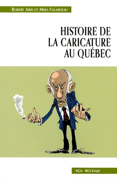 Couverture_Histoire de la caricature au Québec