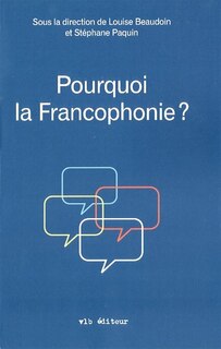 Couverture_POURQUOI LA FRANCOPHONIE?