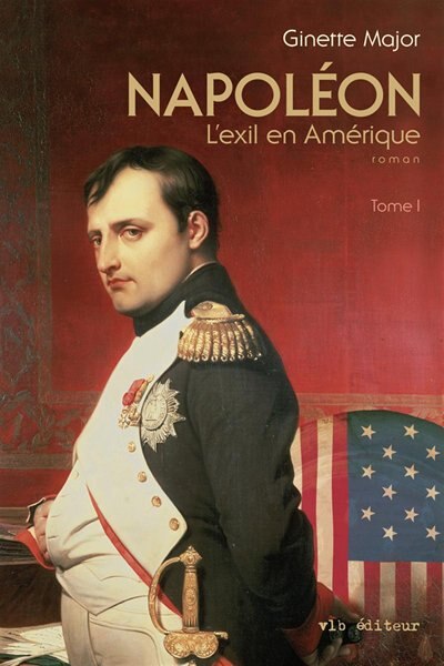 Couverture_NAPOLEON: L'EXIL EN AMERIQUE T1