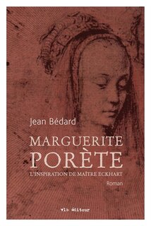 Front cover_Marguerite Porète, l'inspiration de Maître Eckhart
