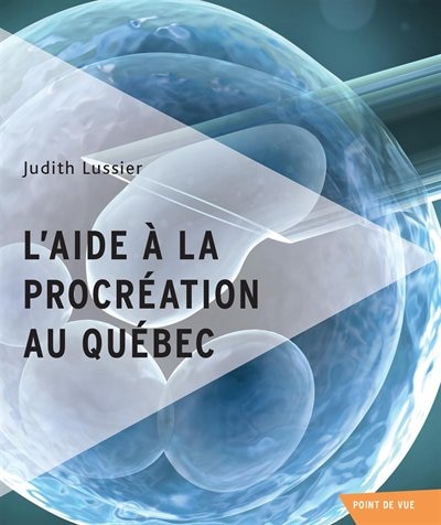 Couverture_Aide &agrave; la procr&eacute;ation au Qu&eacute;bec