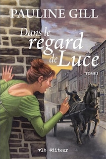 Couverture_Dans le regard de Luce