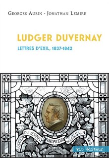 Couverture_Ludger Duvernay Lettres d'exil 1837 1842