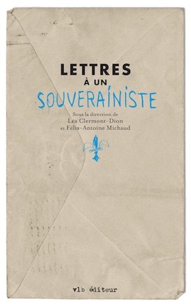 Lettres à un souverainiste