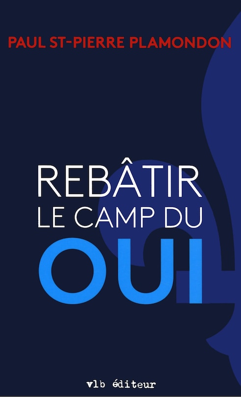 Couverture_REBATIR LE CAMP DU OUI