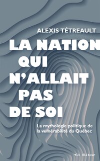 Couverture_La nation qui n'allait pas de soi