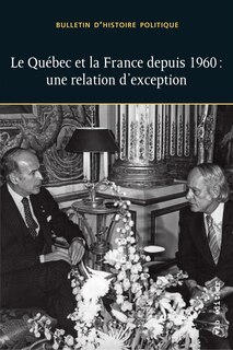 LE QUÉBEC ET LA FRANCE DEPUIS 1960: UNE RELATION D'EXCEPTION  - BHP VOL. 30 NO 1