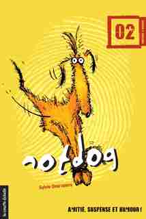 Notdog, tome 2 by SYLVIE DESROSIERS