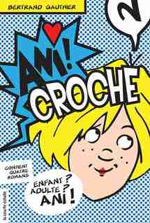 Ani Croche, tome 2 de Bertrand Gauthier
