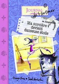 Le journal de Mortimer tome 4 ma sorcière m'exaspère se met à la cuisine