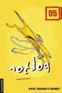 Notdog tome 5 by SYLVIE DESROSIERS