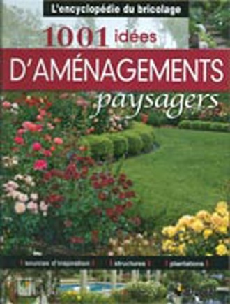 1001 idées d'aménagement paysagers