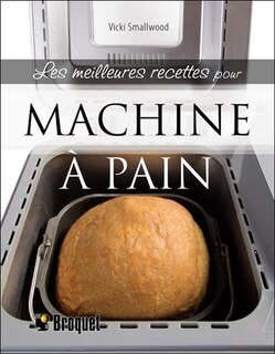 Couverture_Les meilleures recettes pour machine à pain
