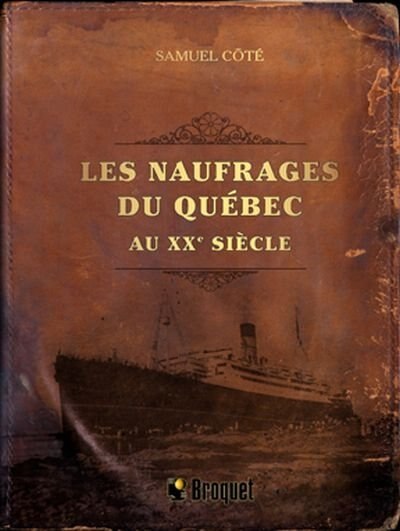 Front cover_Les naufrages du Qu&eacute;bec au XXe si&egrave;cle