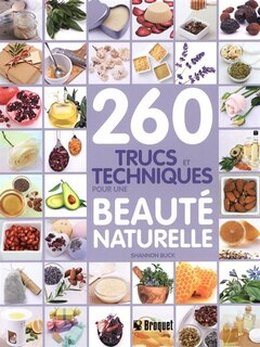 260 trucs et techiques pour une beauté naturelle