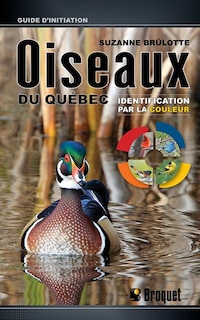Couverture_Oiseaux du Québec : identification par la couleur : guide d'initiation