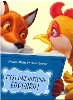 C'EST UNE HISTOIRE, EDOUARD!