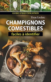 Front cover_Champignons comestibles faciles &agrave; identifier : Guide d'identification