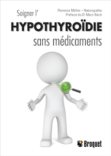 Soigner l'hypothyroïdie sans médicaments