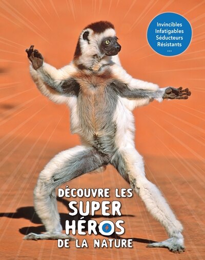 Découvre les super héros de la nature