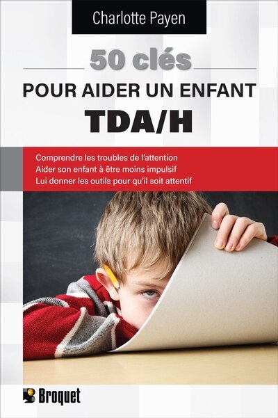 50 clés pour aider un enfant TDA/H