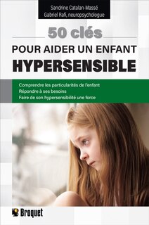 Couverture_50 clés pour aider un enfant hypersensible