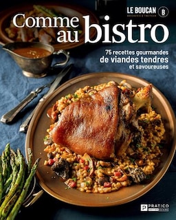 Front cover_Comme au bistro 75 recettes gourmandes de viandes tendres et savoureuses