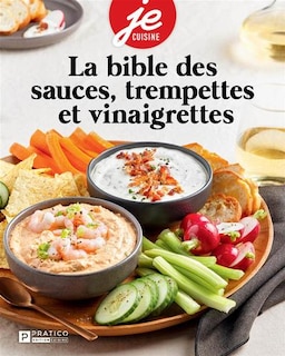 Front cover_La bible des sauces, trempettes et vinaigrettes