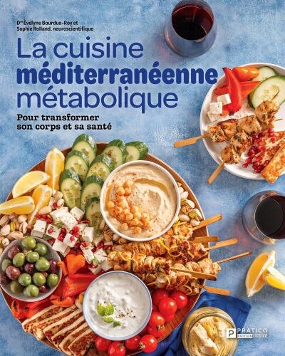 La cuisine méditerranéenne métabolique: Pour transformer son corps et sa santé