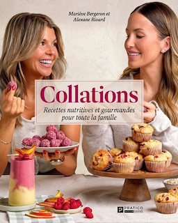 Couverture_Collations Recettes nutritives et gourmandes pour toute la famille