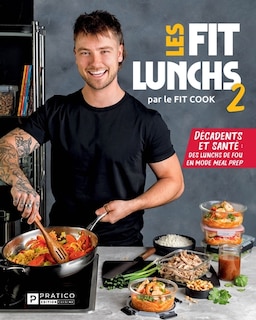 Couverture_Les Fit lunchs Tome 2 Décadents et santé: des lunchs de fou en mode meal prep