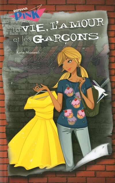 Front cover_La vie, l'amour et les gar&ccedil;ons