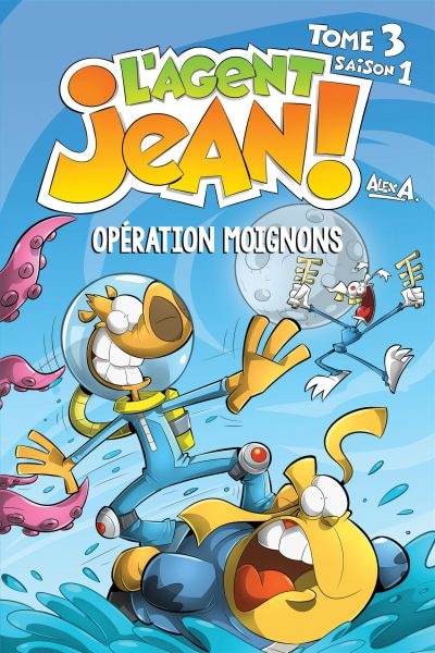 AGENT JEAN! T3 -OPERATION MOIGNONS