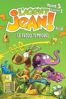 Agent Jean 05 le frigo temporel