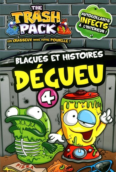 The Trash Pack blagues et histoires dégueu 04