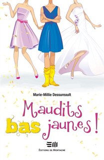 Couverture_Maudits bas jaunes!