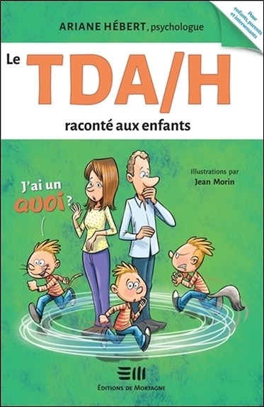 Couverture_Le TDA/H raconté aux enfants : j'ai un quoi?