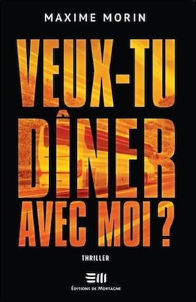 Veux-tu dîner avec moi?